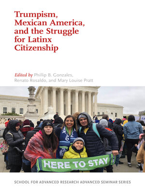 cover image of Trumpism, Mexican America, and the Struggle for Latinx Citizenship